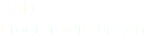CAD Programmierungen